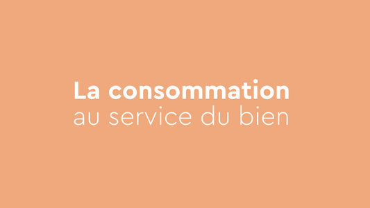 La consommation au service du bien