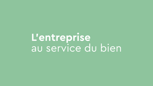 L’entreprise au service du bien